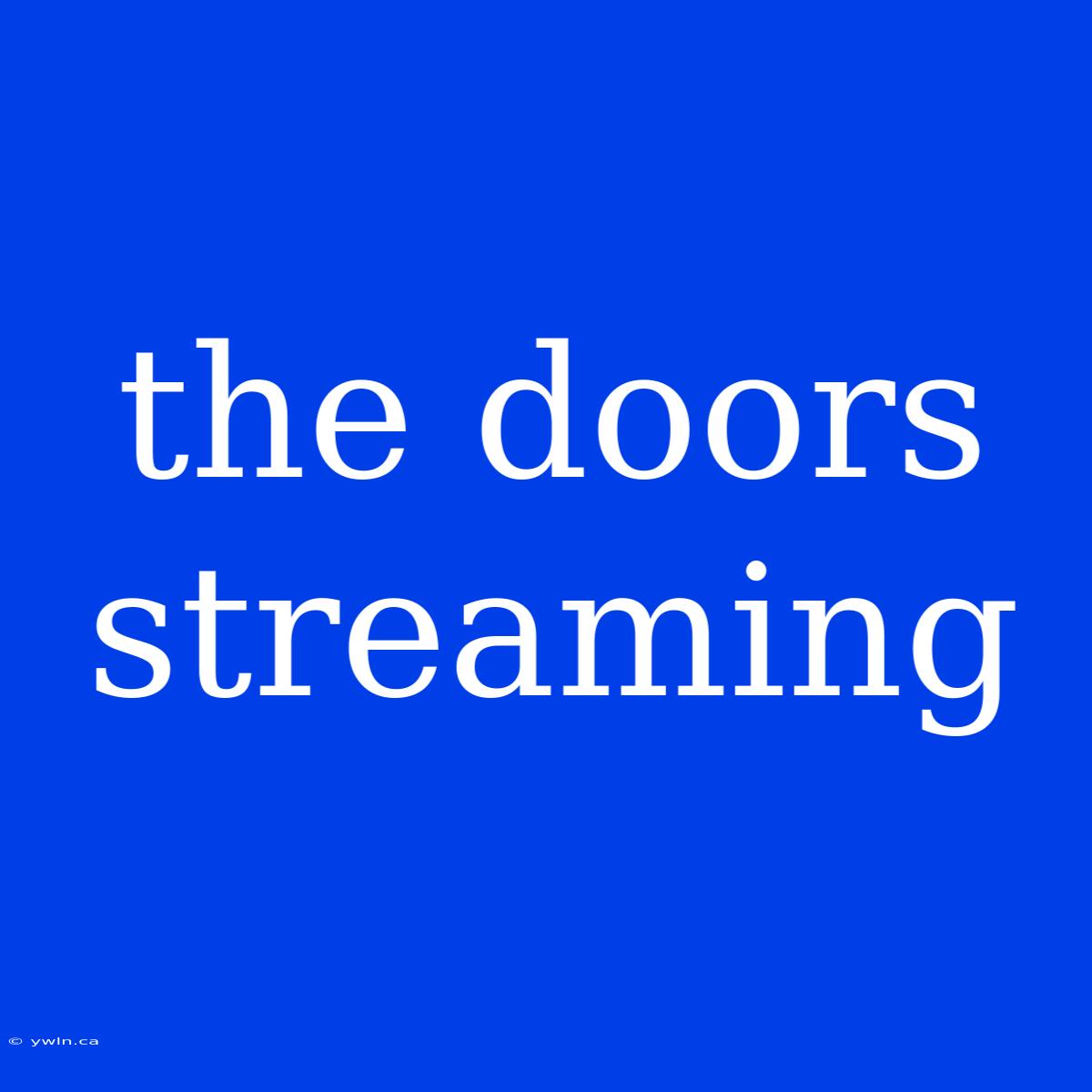 The Doors Streaming