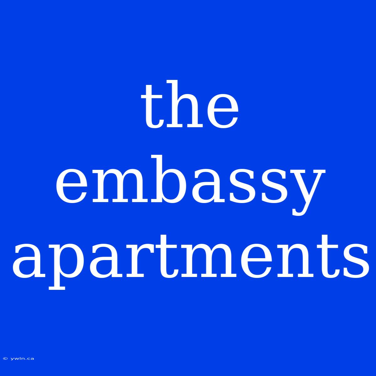 The Embassy Apartments