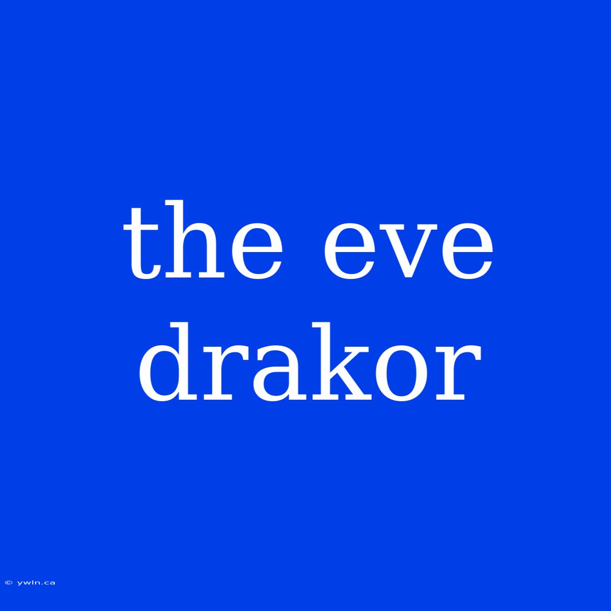 The Eve Drakor