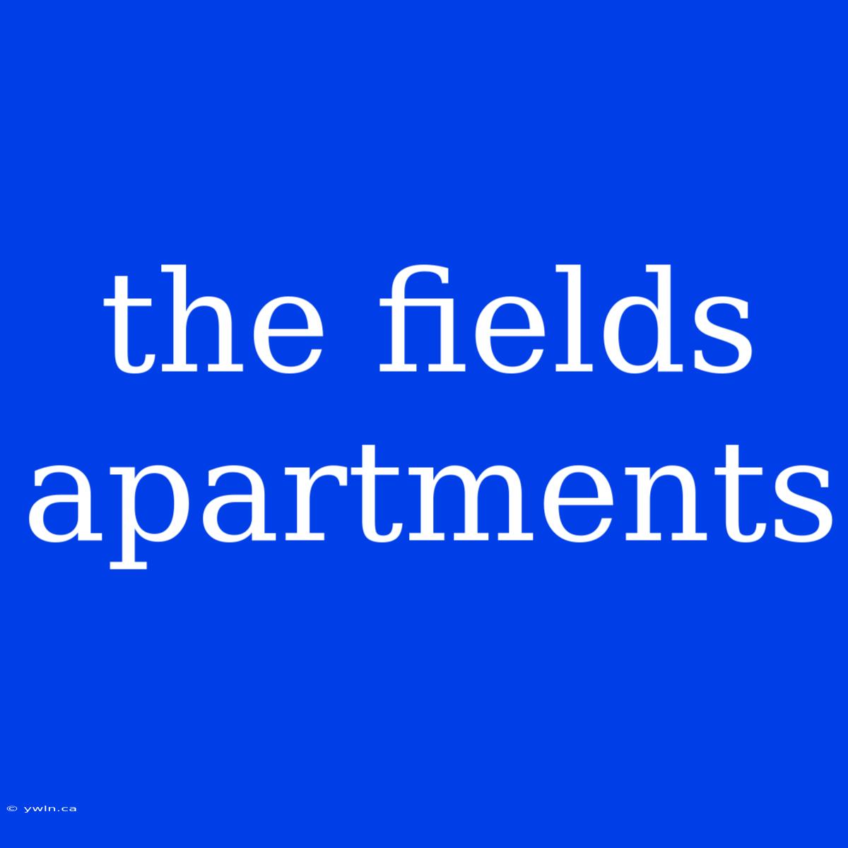 The Fields Apartments