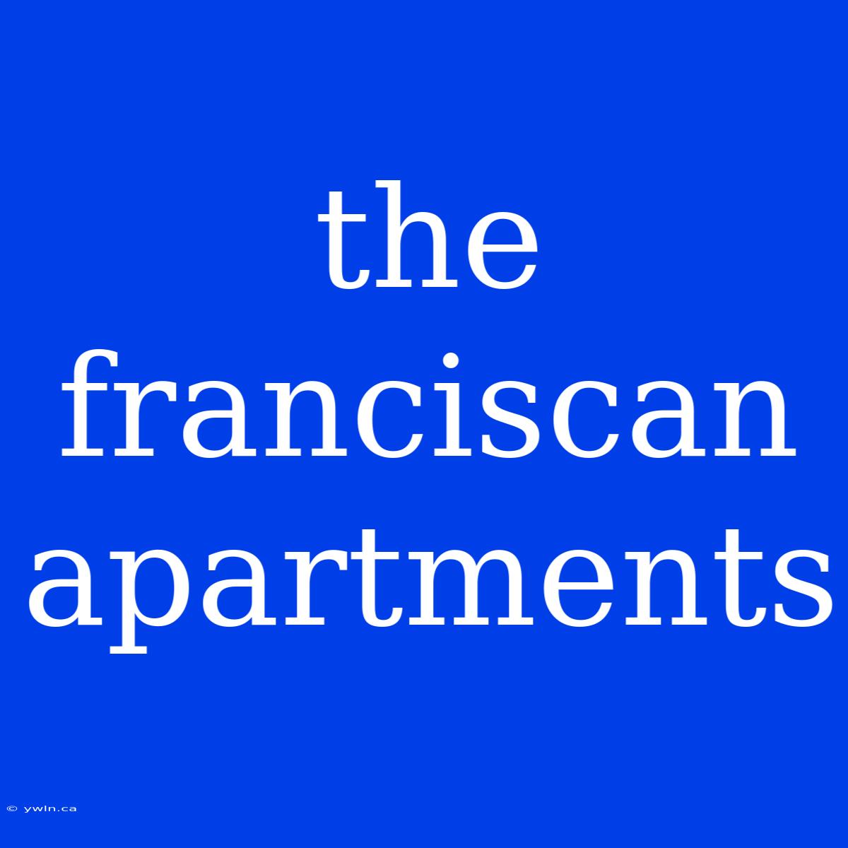 The Franciscan Apartments