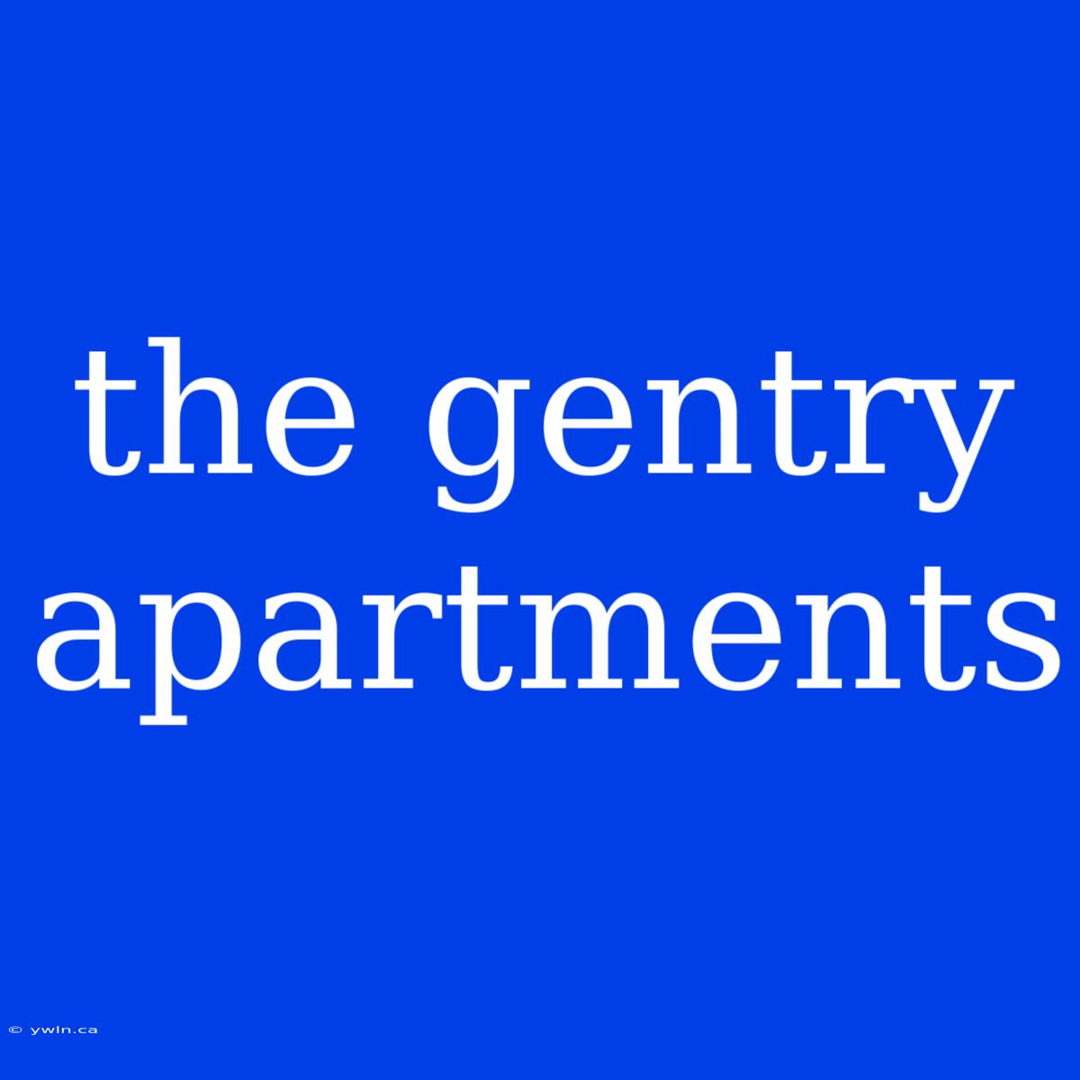 The Gentry Apartments