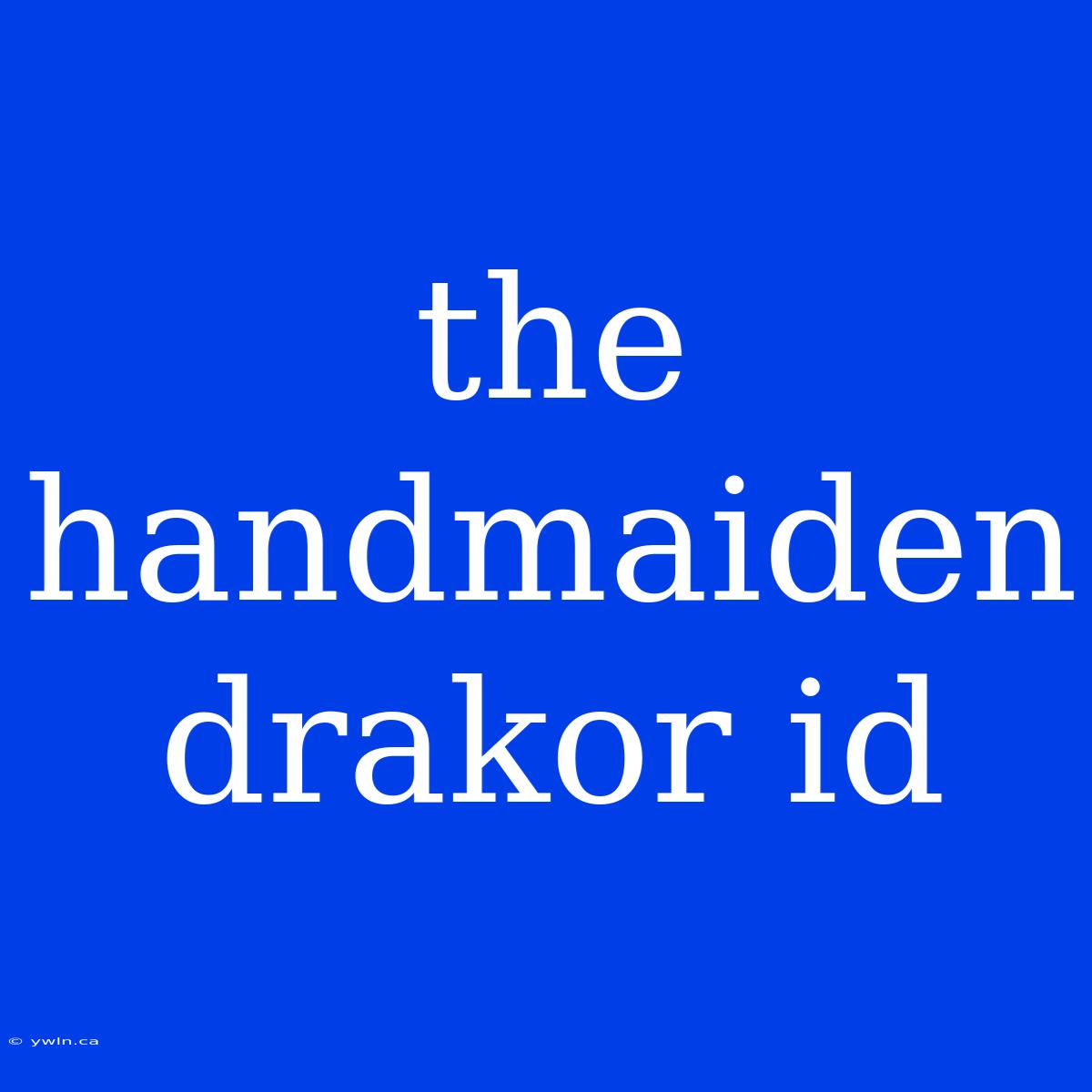 The Handmaiden Drakor Id