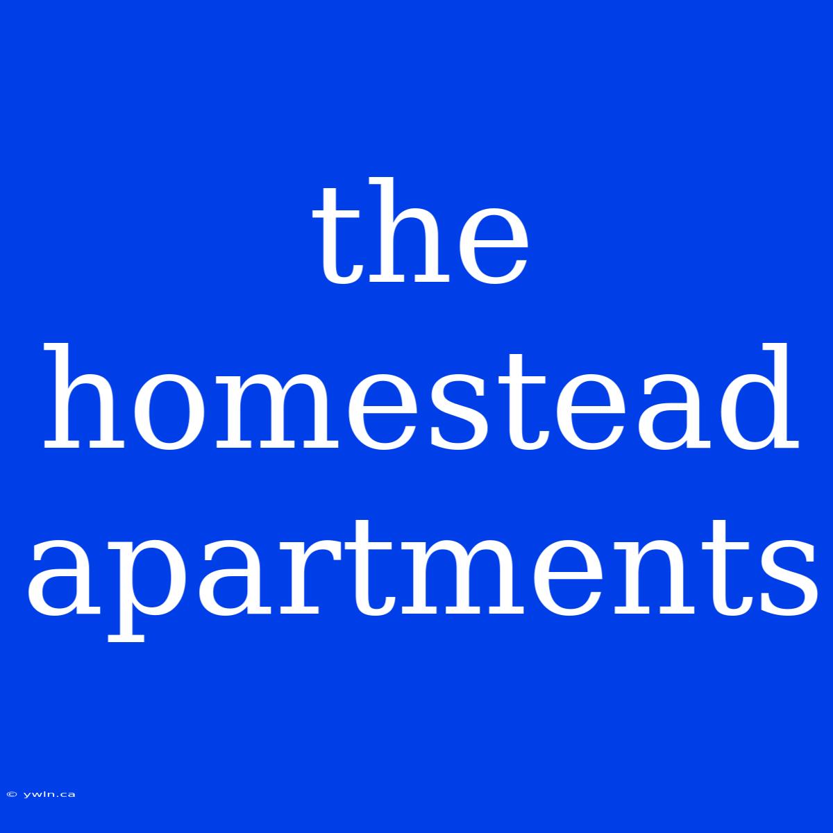 The Homestead Apartments