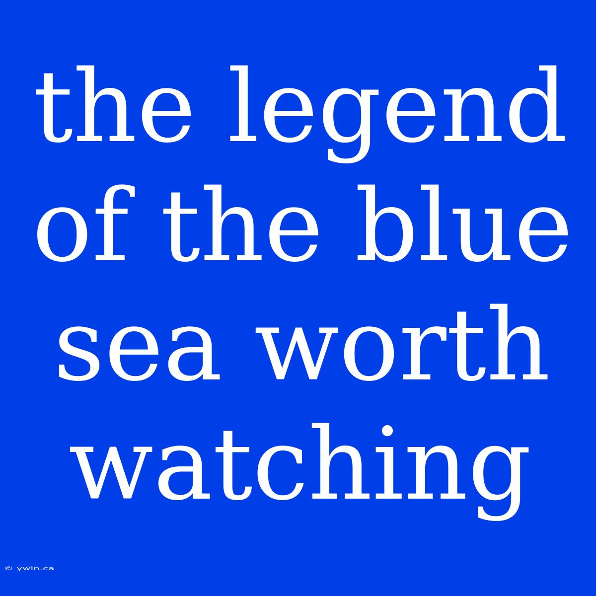 The Legend Of The Blue Sea Worth Watching