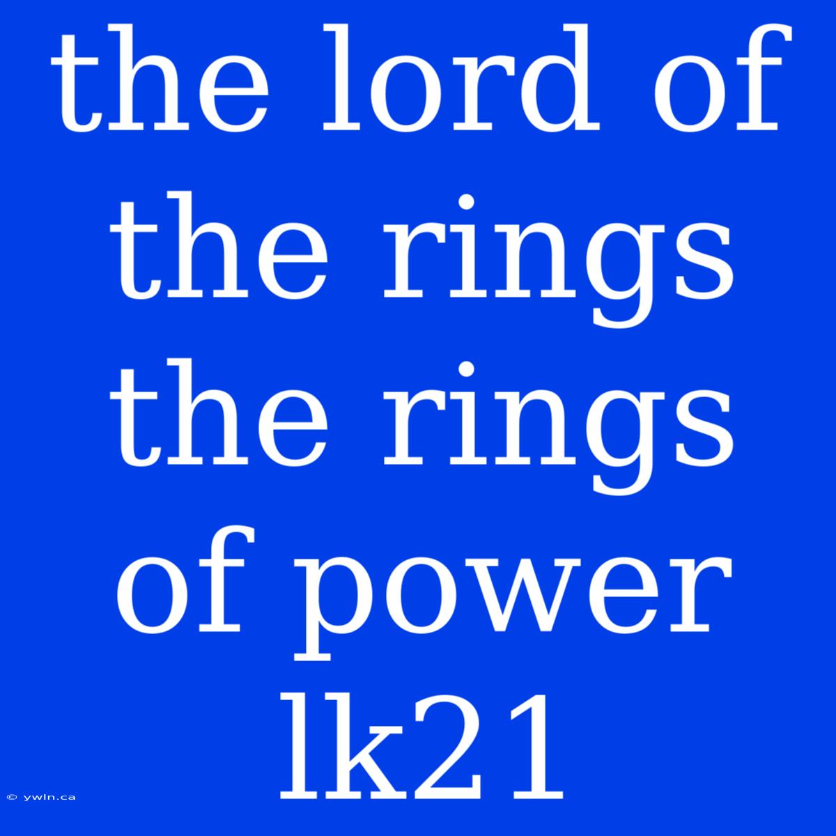 The Lord Of The Rings The Rings Of Power Lk21