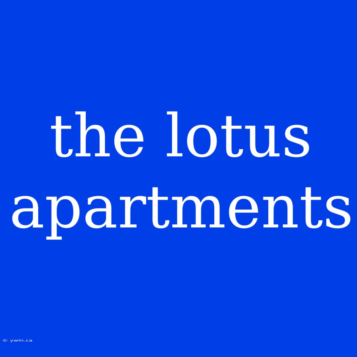 The Lotus Apartments