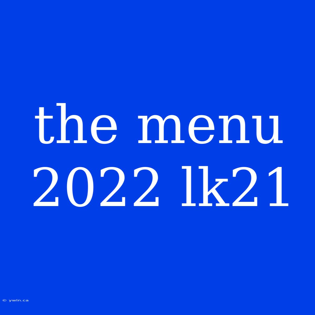 The Menu 2022 Lk21