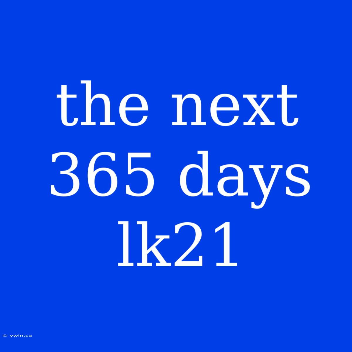 The Next 365 Days Lk21