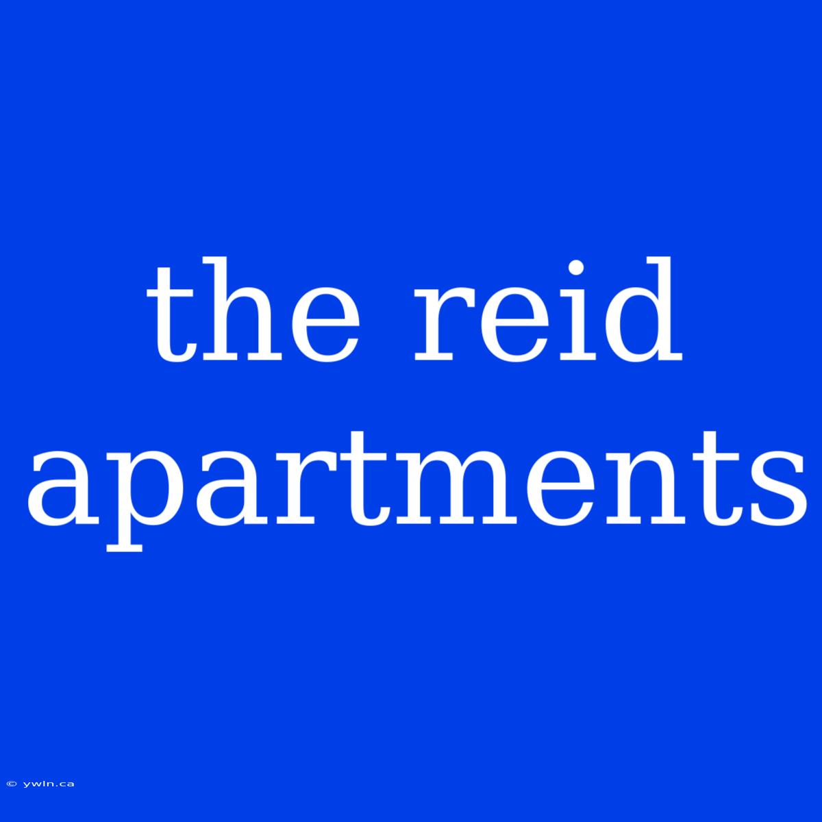 The Reid Apartments