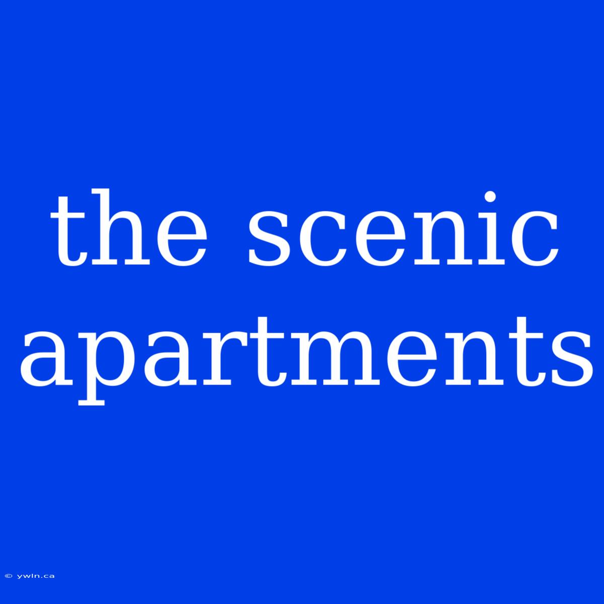 The Scenic Apartments