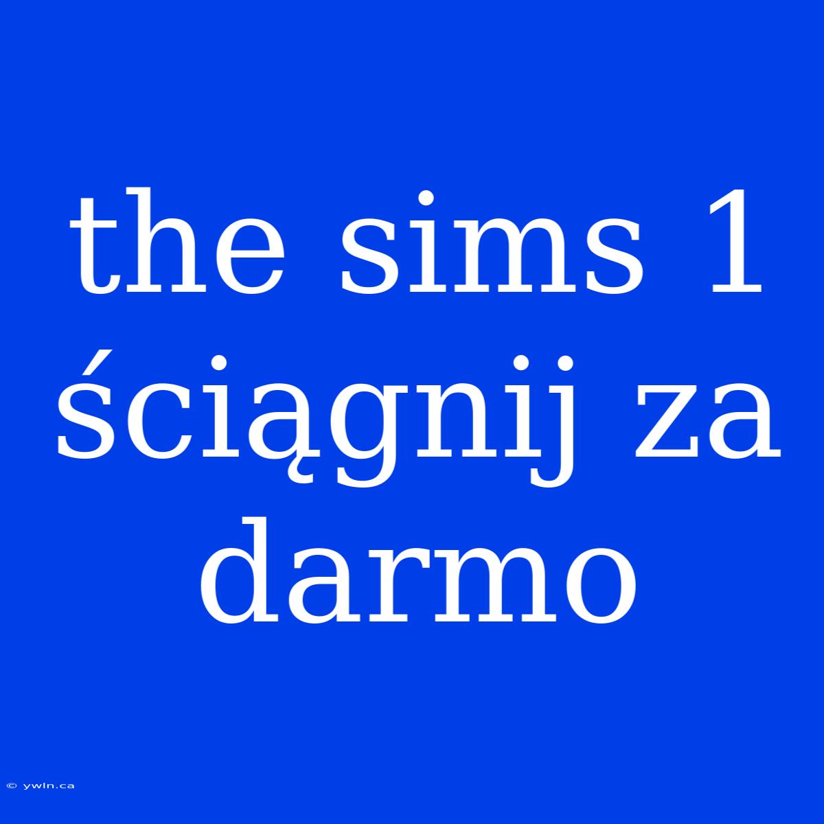 The Sims 1 Ściągnij Za Darmo