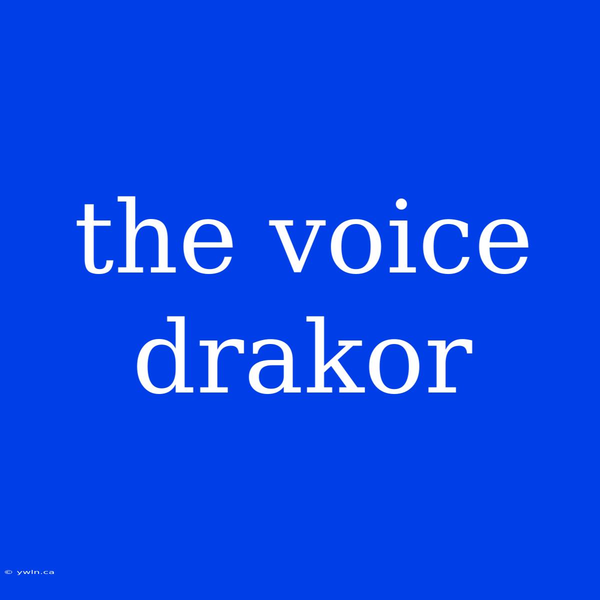 The Voice Drakor