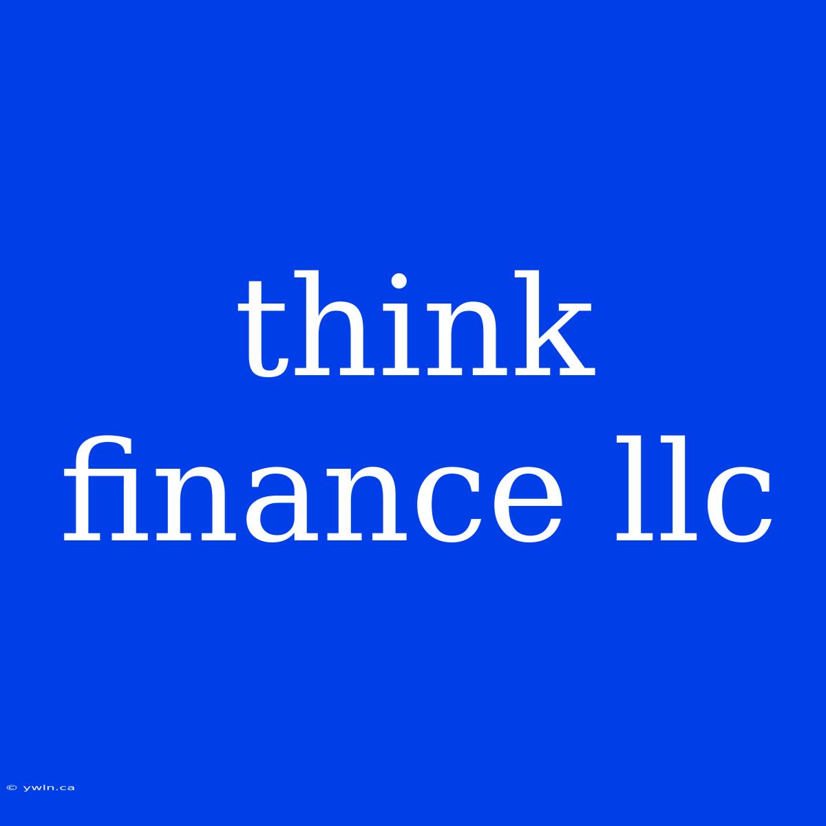 Think Finance Llc