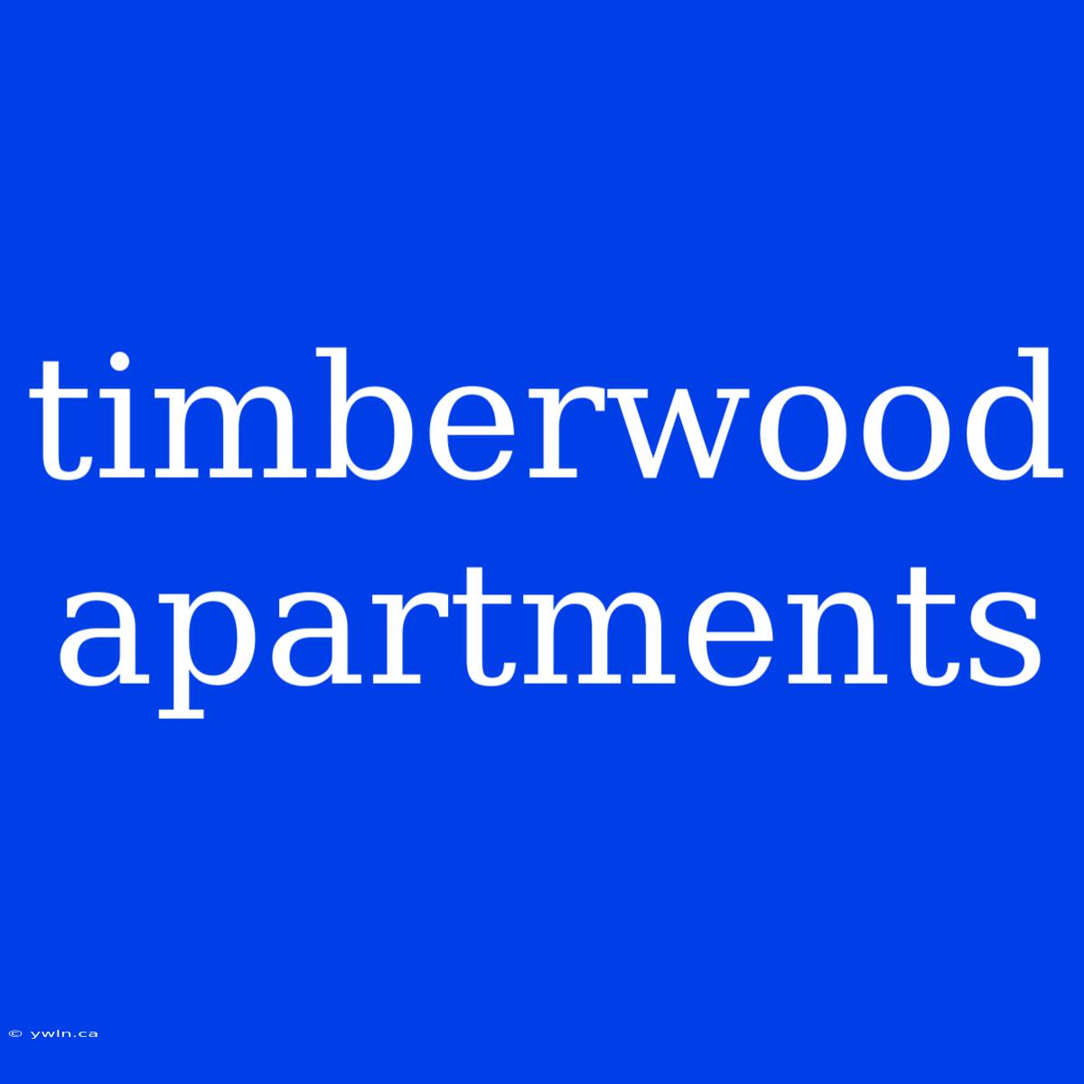 Timberwood Apartments