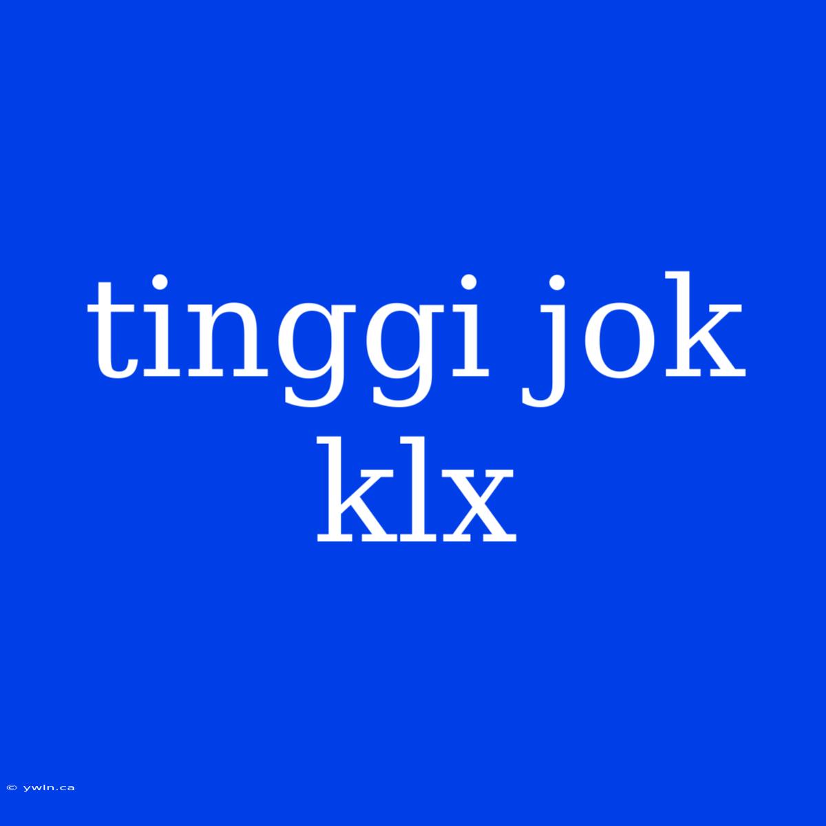 Tinggi Jok Klx