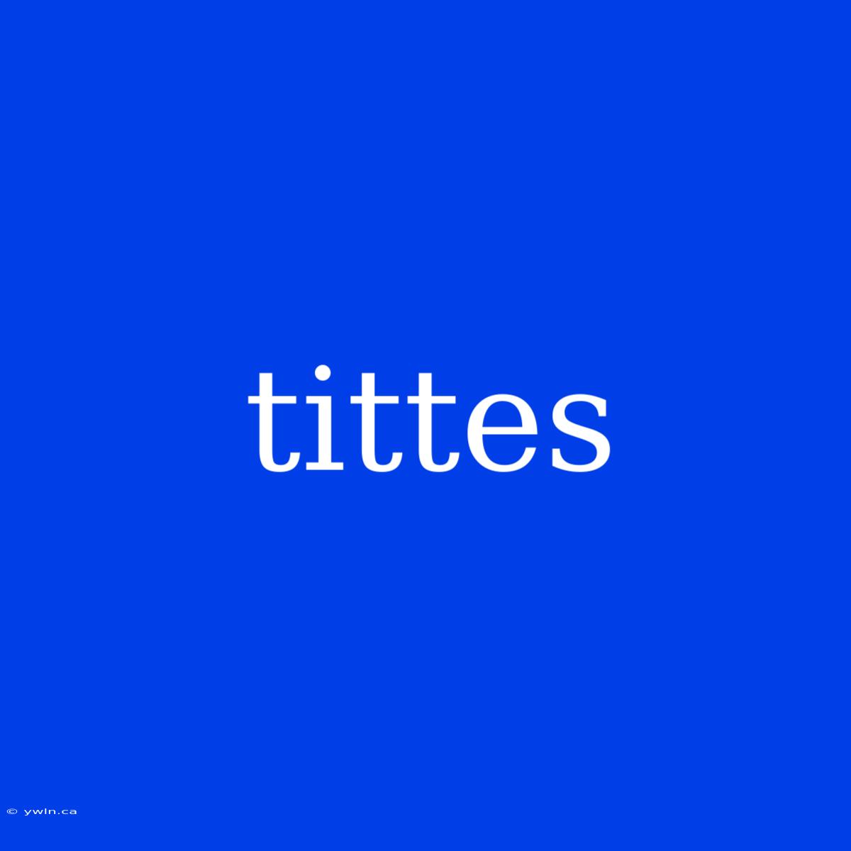 Tittes