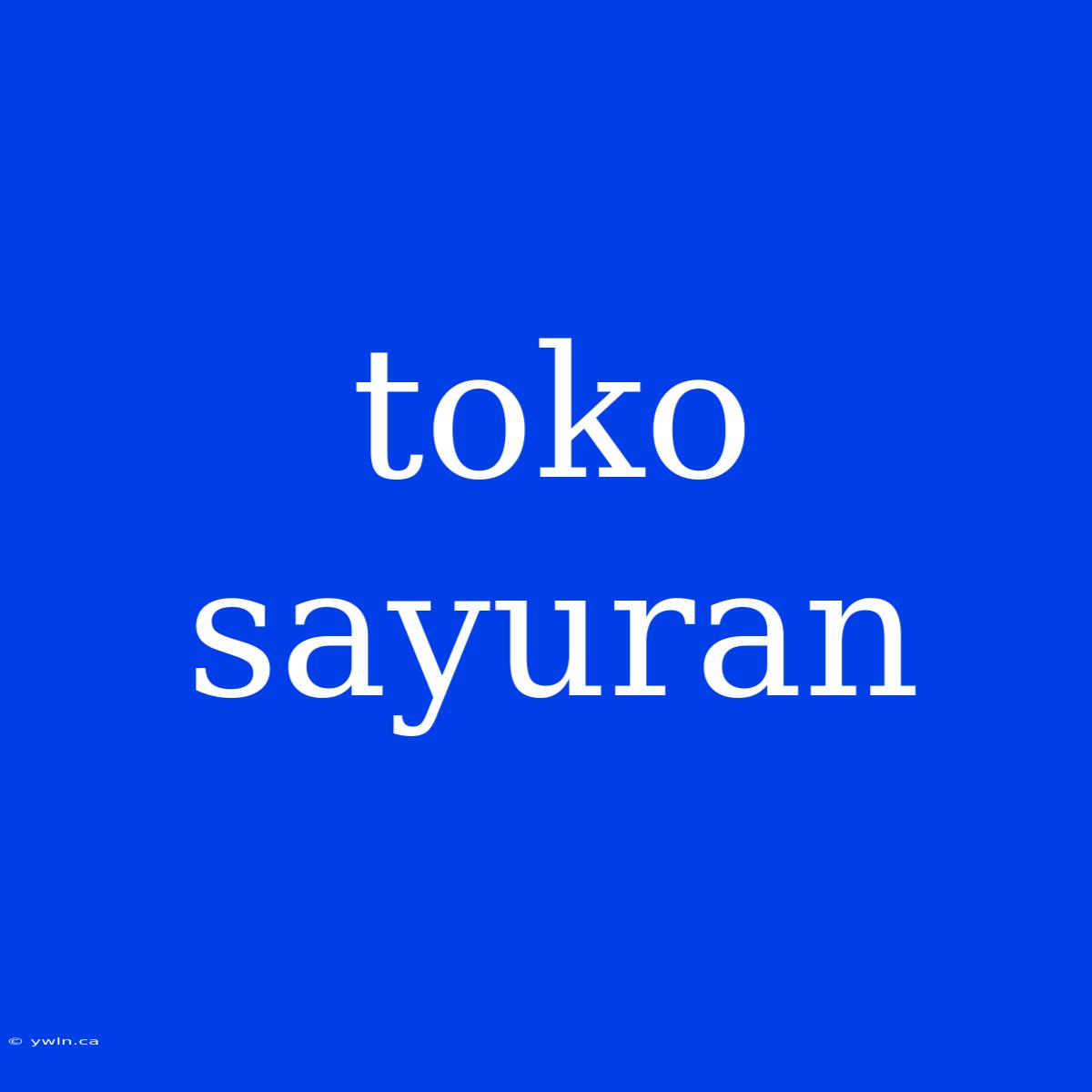 Toko Sayuran