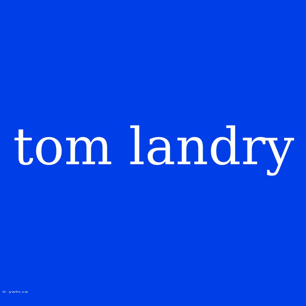 Tom Landry