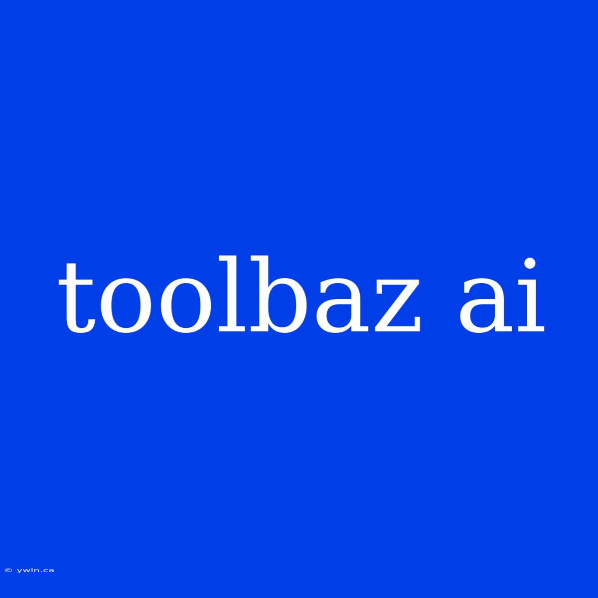 Toolbaz Ai