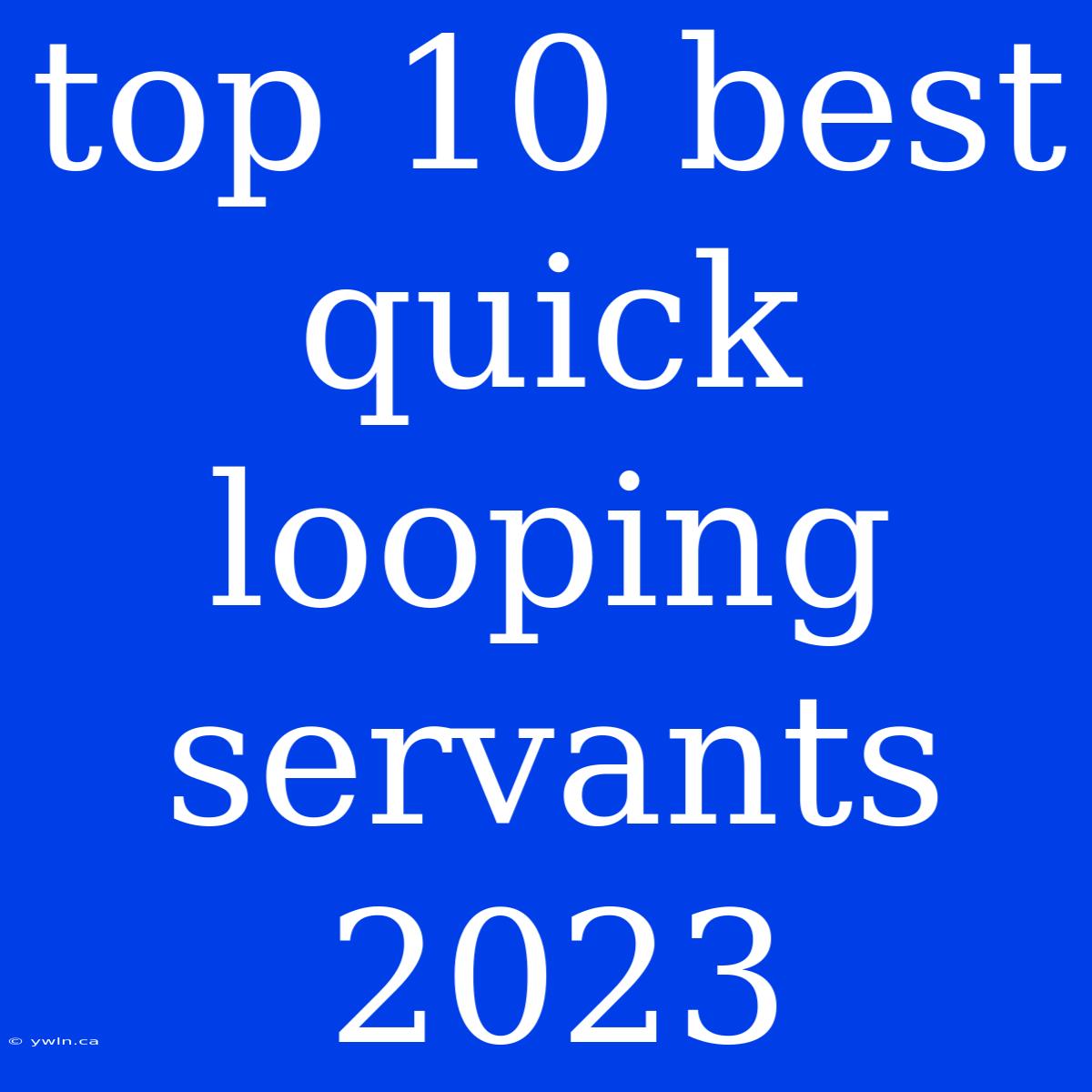 Top 10 Best Quick Looping Servants 2023