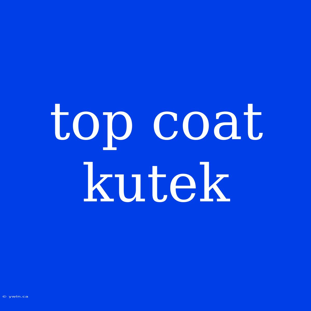 Top Coat Kutek