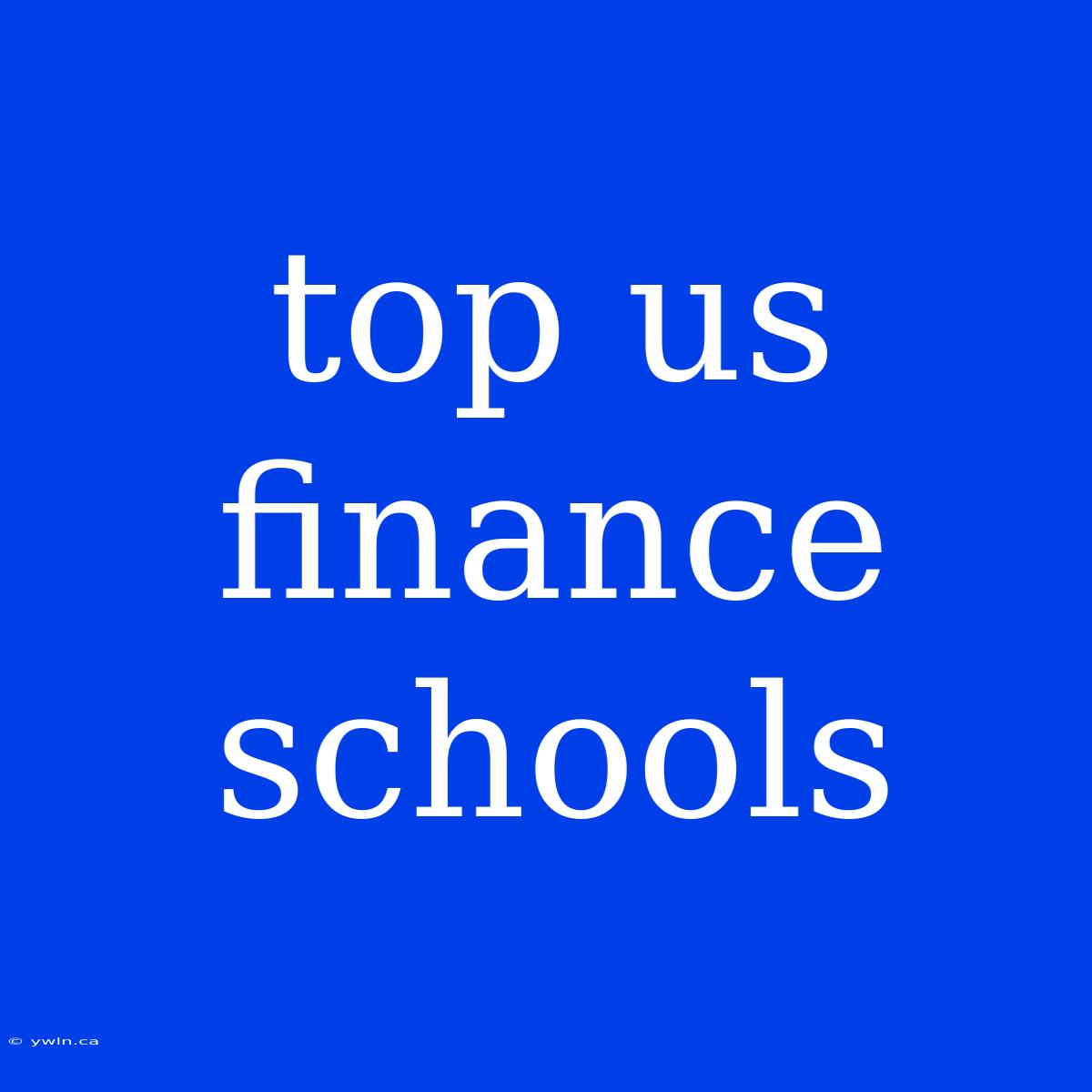 Top Us Finance Schools