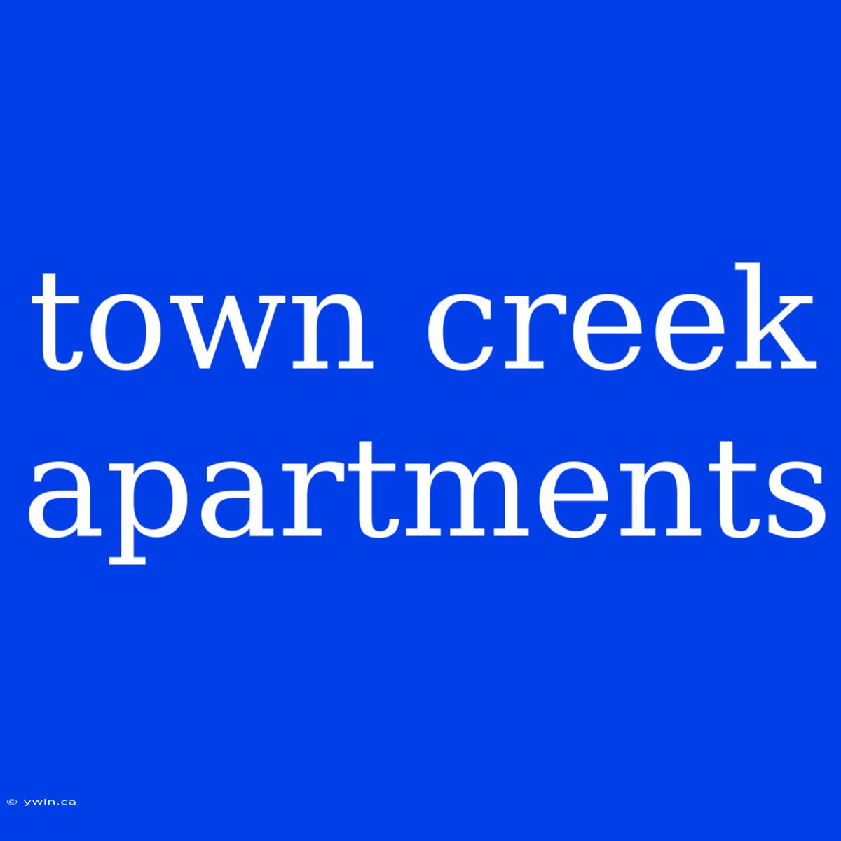 Town Creek Apartments