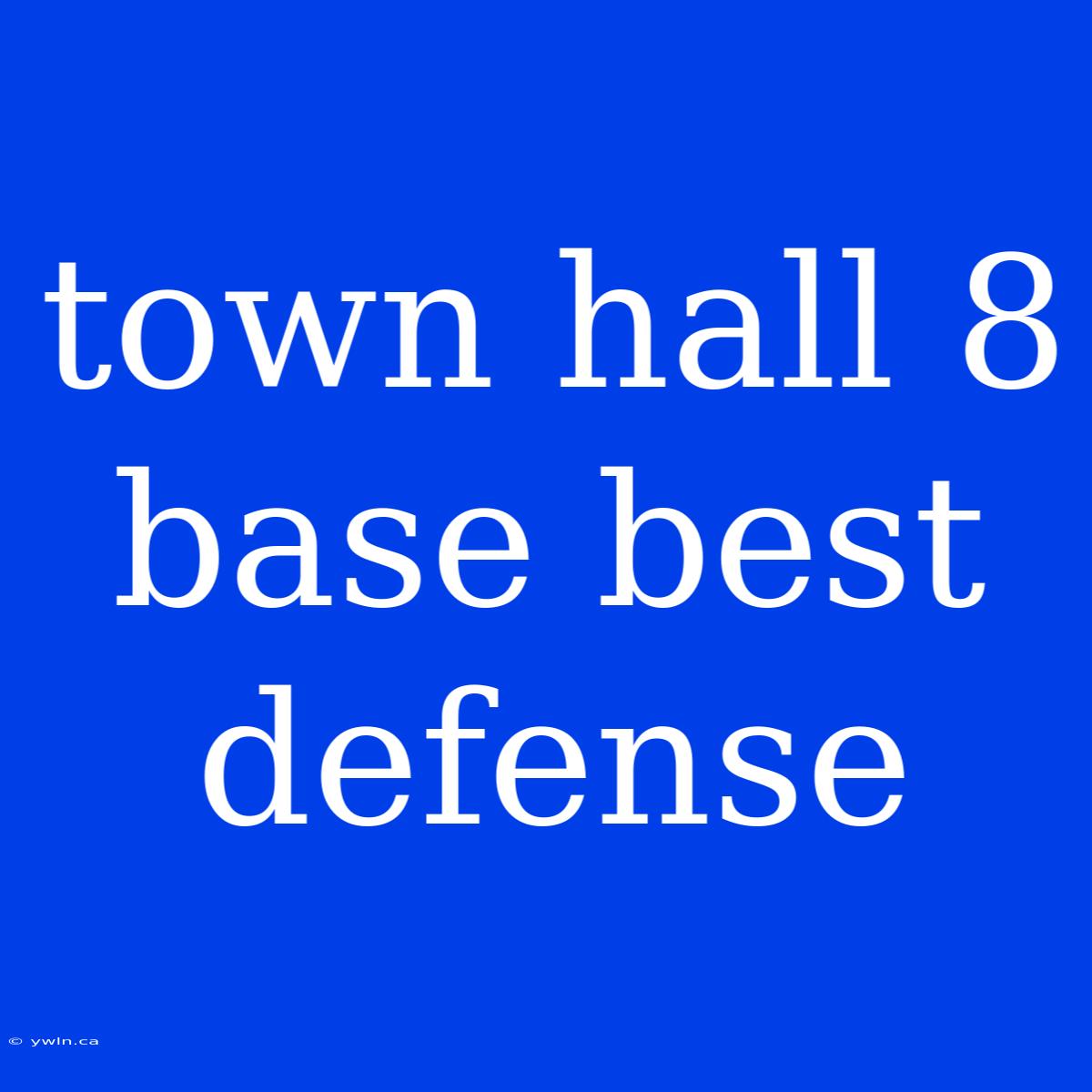 Town Hall 8 Base Best Defense