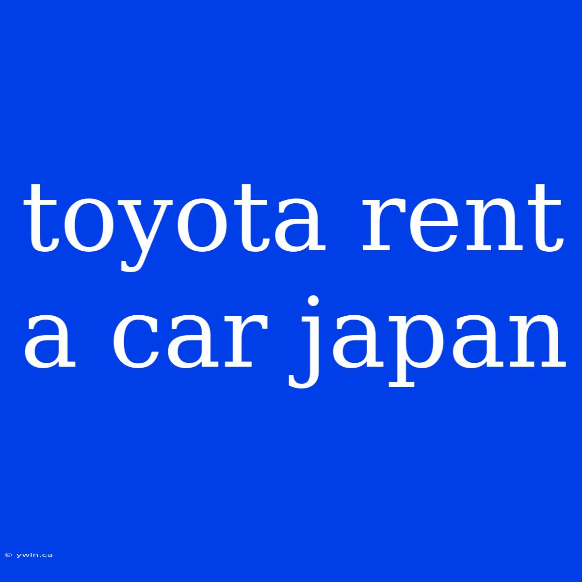 Toyota Rent A Car Japan