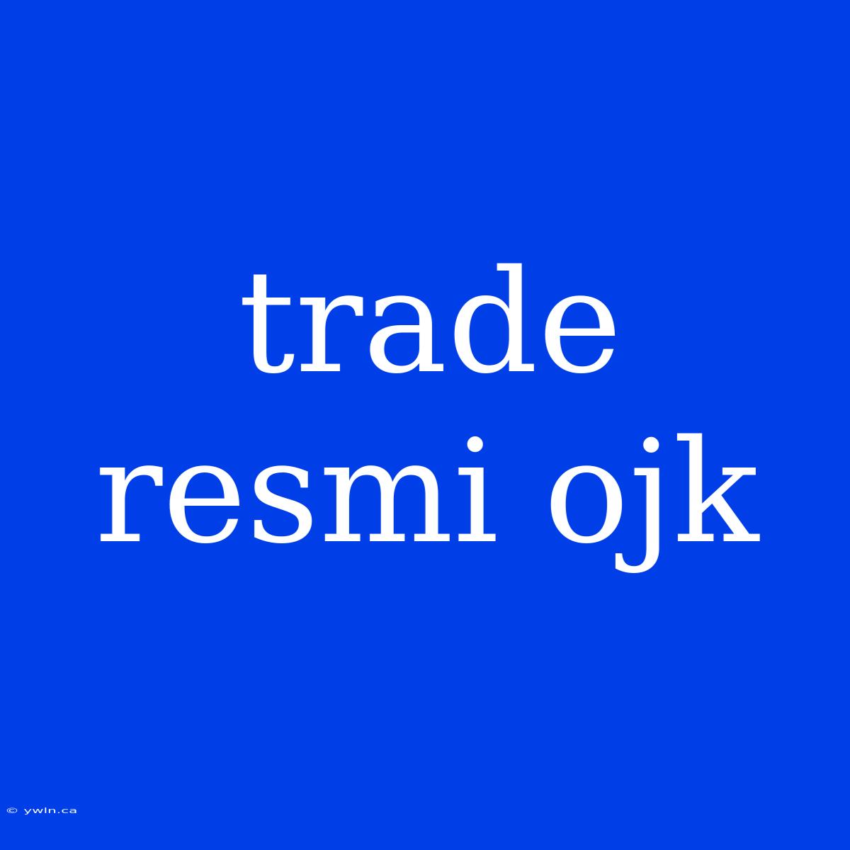 Trade Resmi Ojk