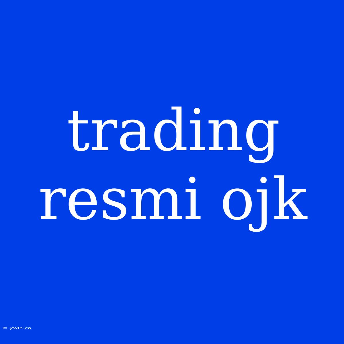 Trading Resmi Ojk