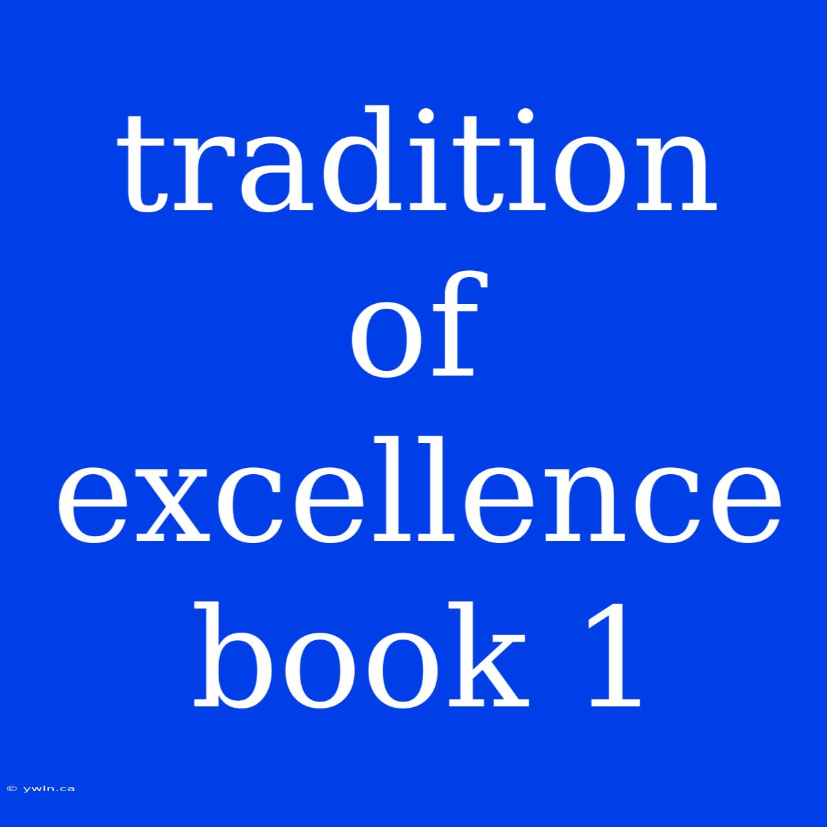 Tradition Of Excellence Book 1