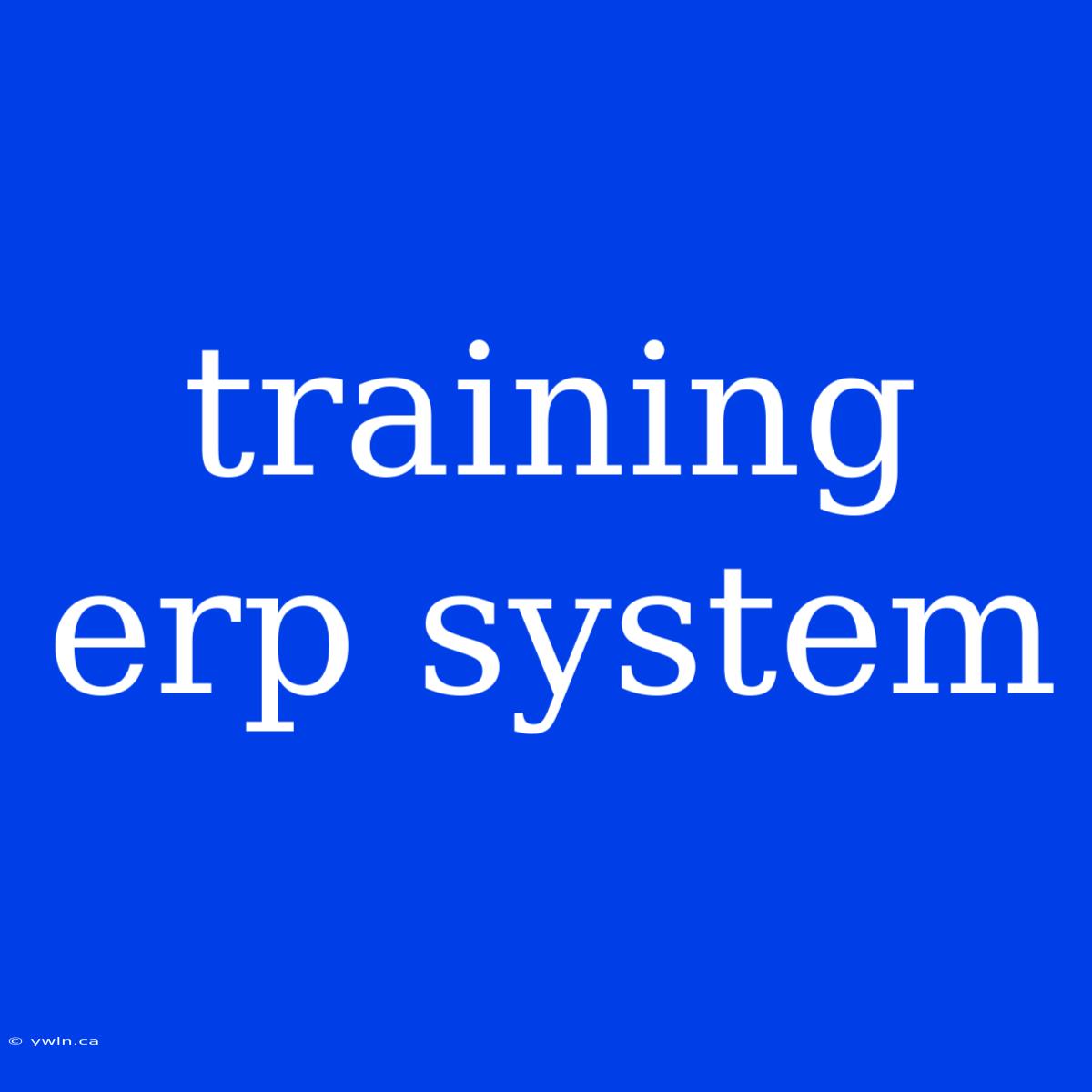 Training Erp System