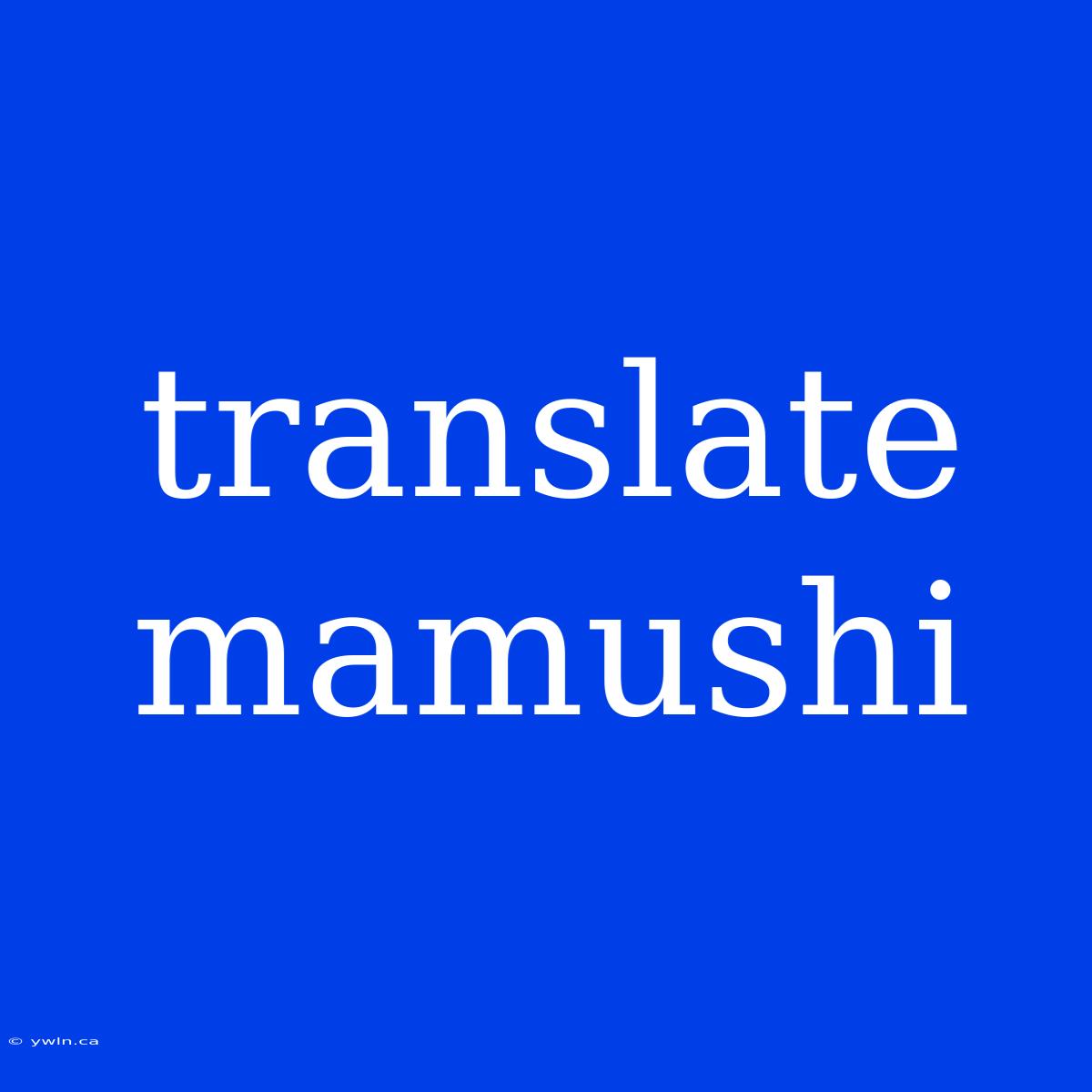 Translate Mamushi