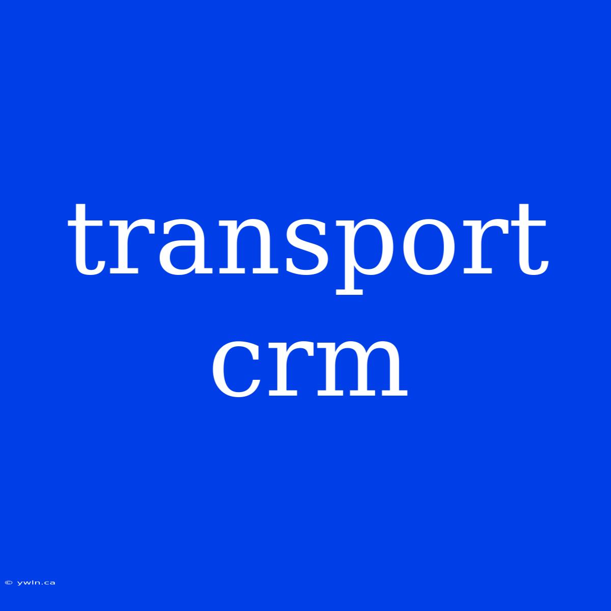 Transport Crm