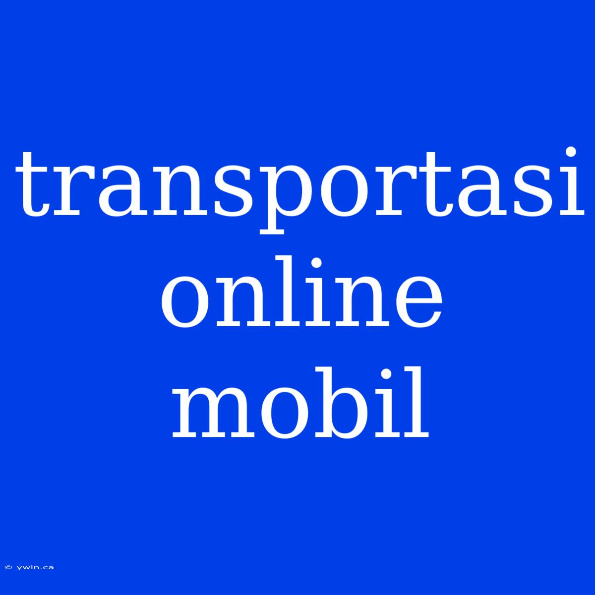 Transportasi Online Mobil