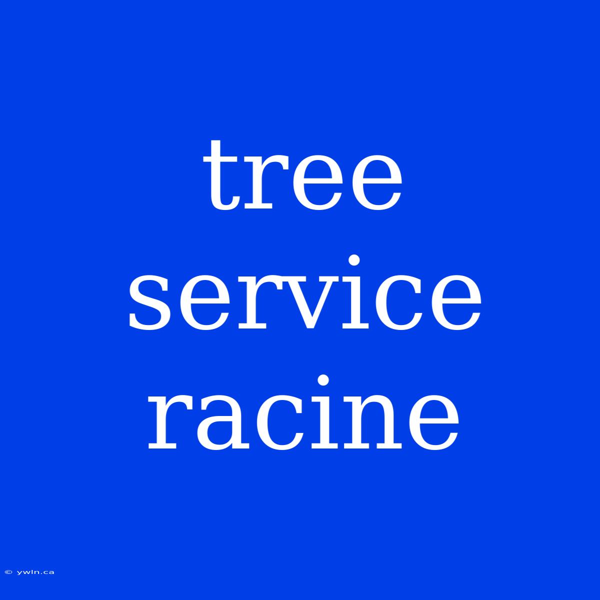 Tree Service Racine