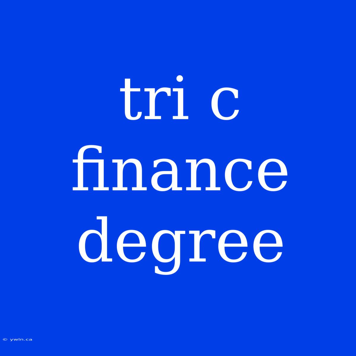 Tri C Finance Degree