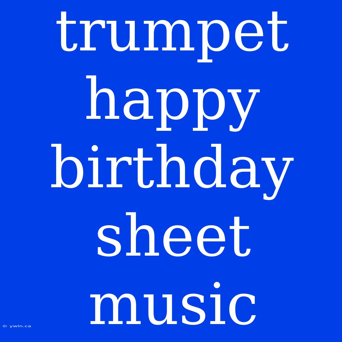 Trumpet Happy Birthday Sheet Music