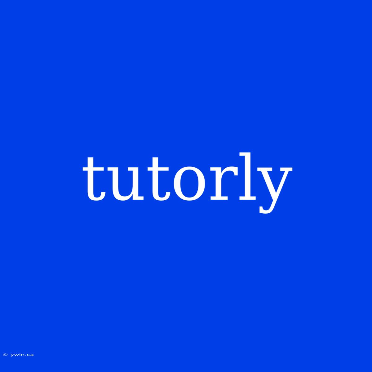 Tutorly