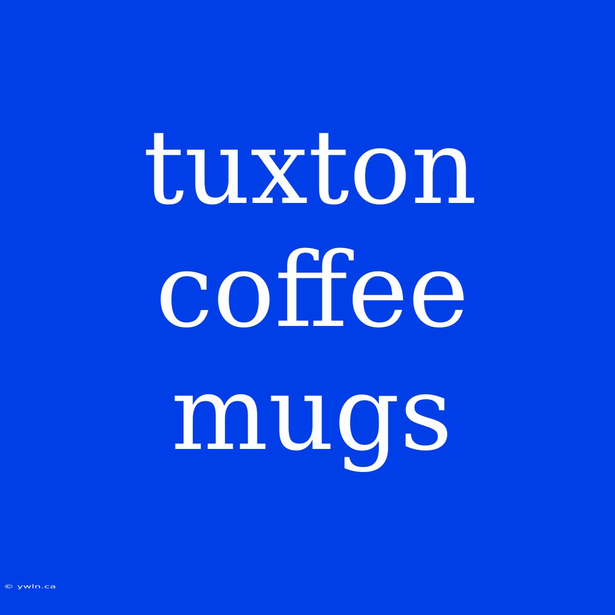 Tuxton Coffee Mugs