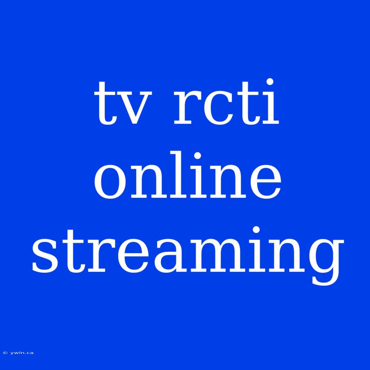 Tv Rcti Online Streaming