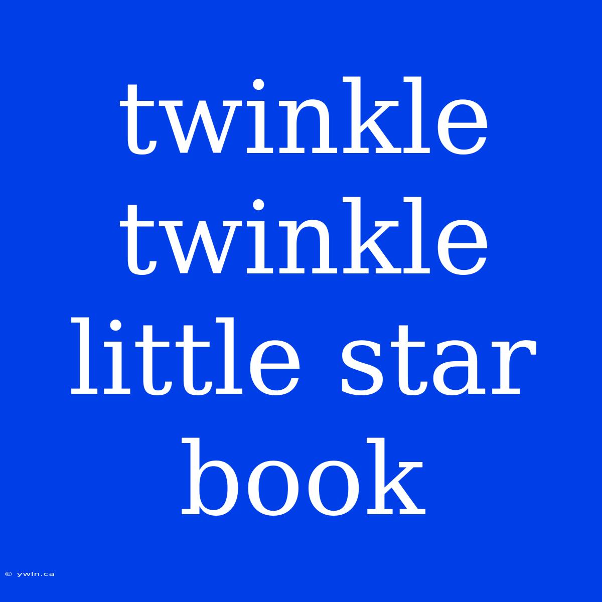 Twinkle Twinkle Little Star Book