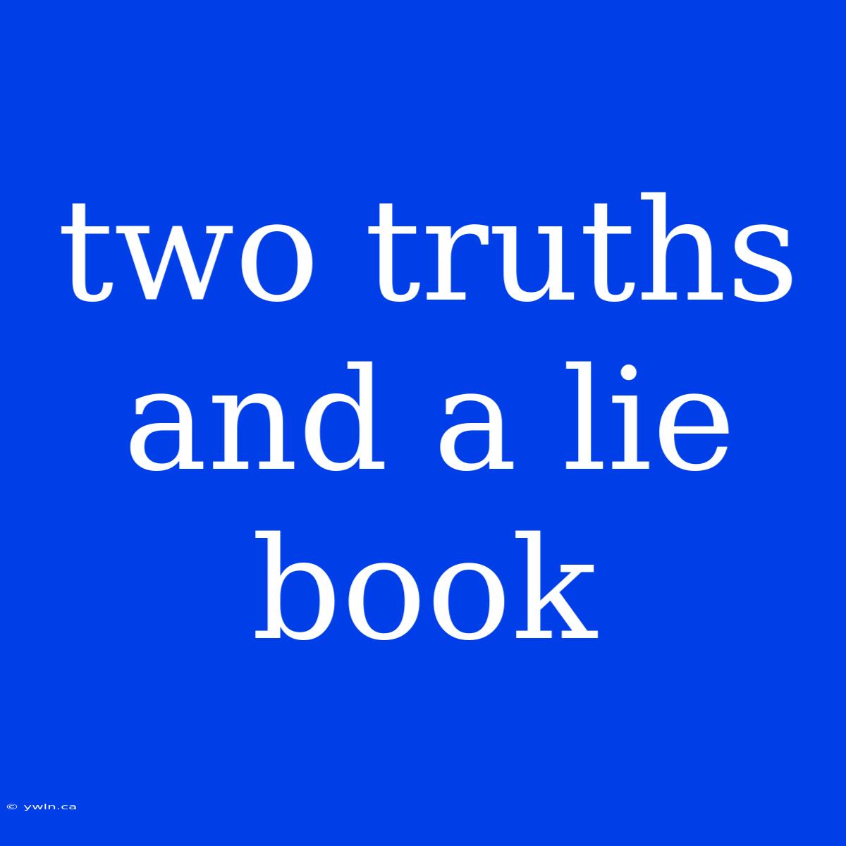 Two Truths And A Lie Book