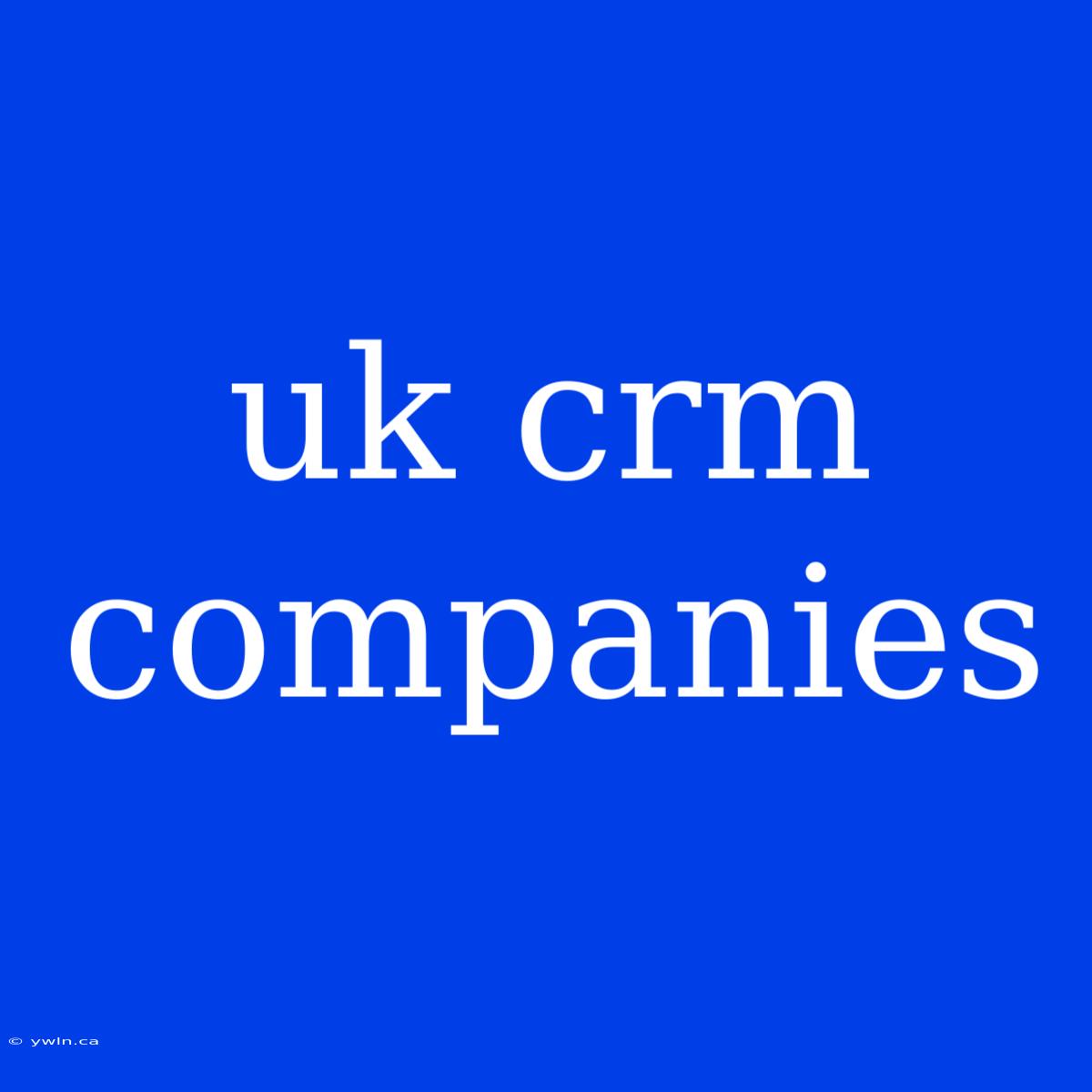 Uk Crm Companies