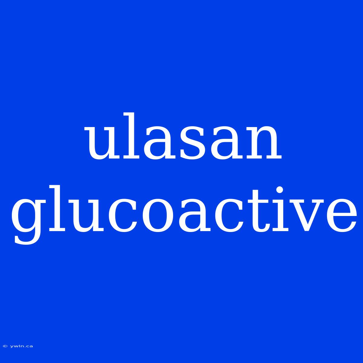 Ulasan Glucoactive