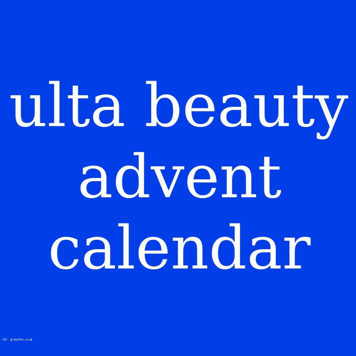 Ulta Beauty Advent Calendar