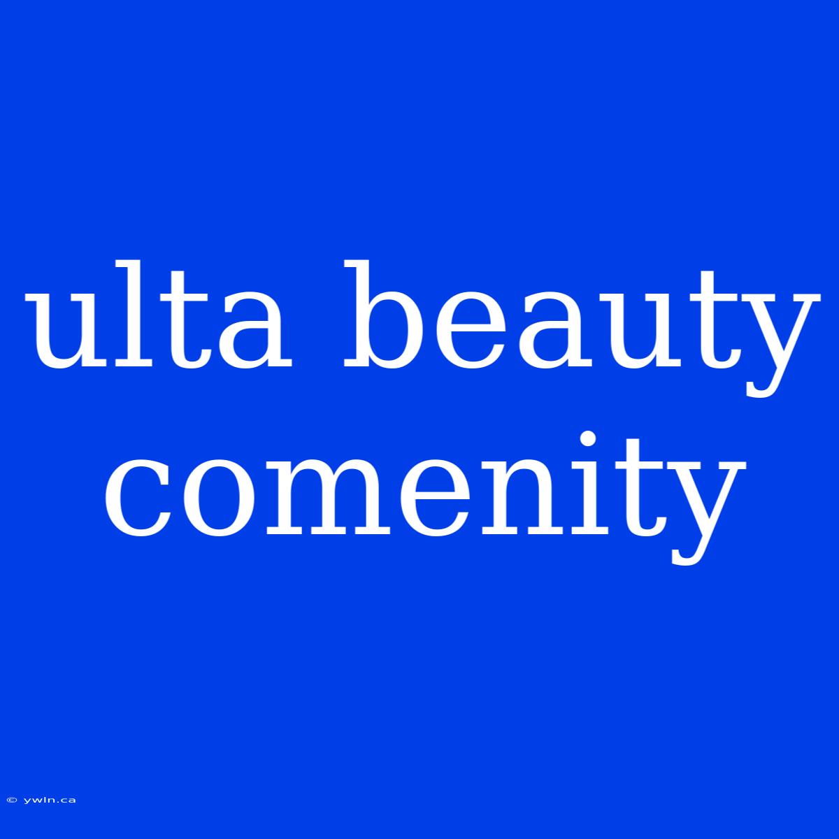 Ulta Beauty Comenity