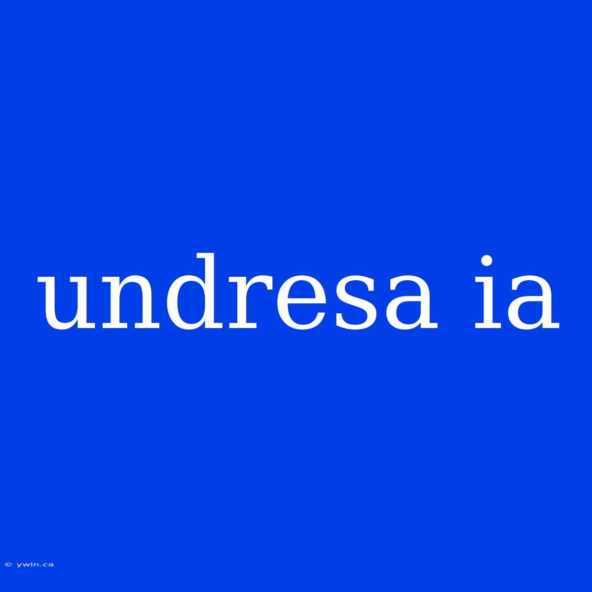 Undresa Ia